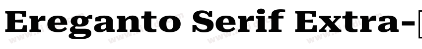 Ereganto Serif Extra字体转换